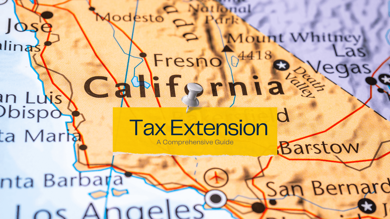 California Tax Extension - California Tax Extension sticky note pinned to the state of California on the US map.